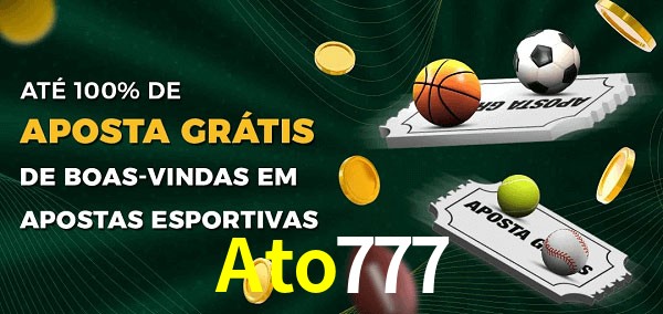 Ato777 Ate 100% de Aposta Gratis